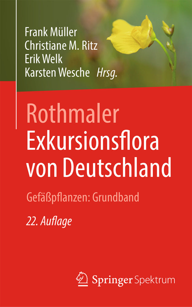 Rothmaler - Exkursionsflora von Deutschland. Gefäßpflanzen: Grundband (Frank Müller)