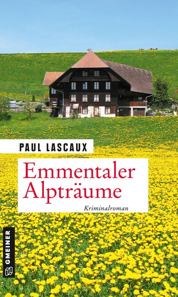 Emmentaler Alpträume (Paul Lascaux)