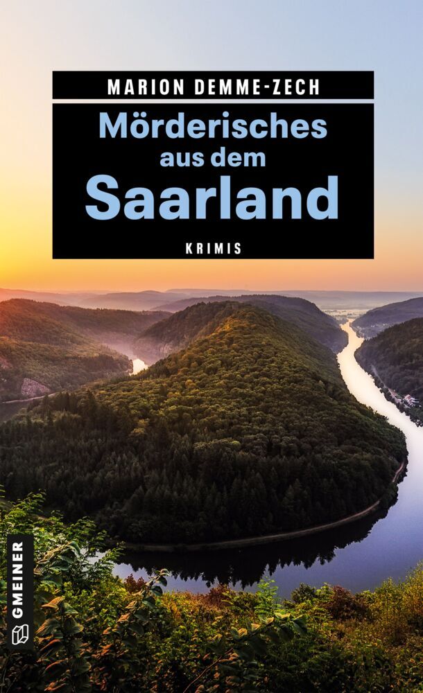 Mörderisches aus dem Saarland (Marion Demme-Zech)