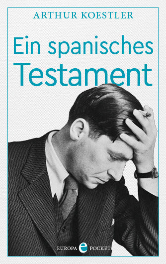 Ein spanisches Testament (Arthur Koestler)