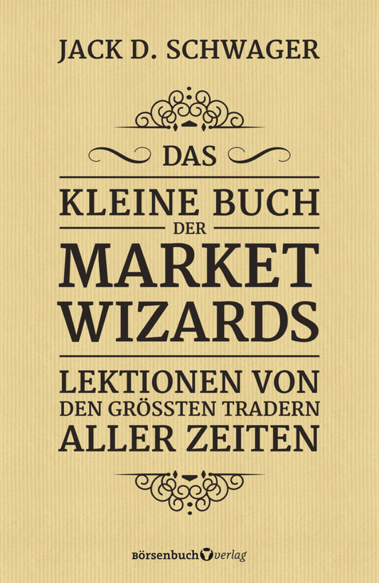 Das kleine Buch der Market Wizards (Jack D. Schwager)