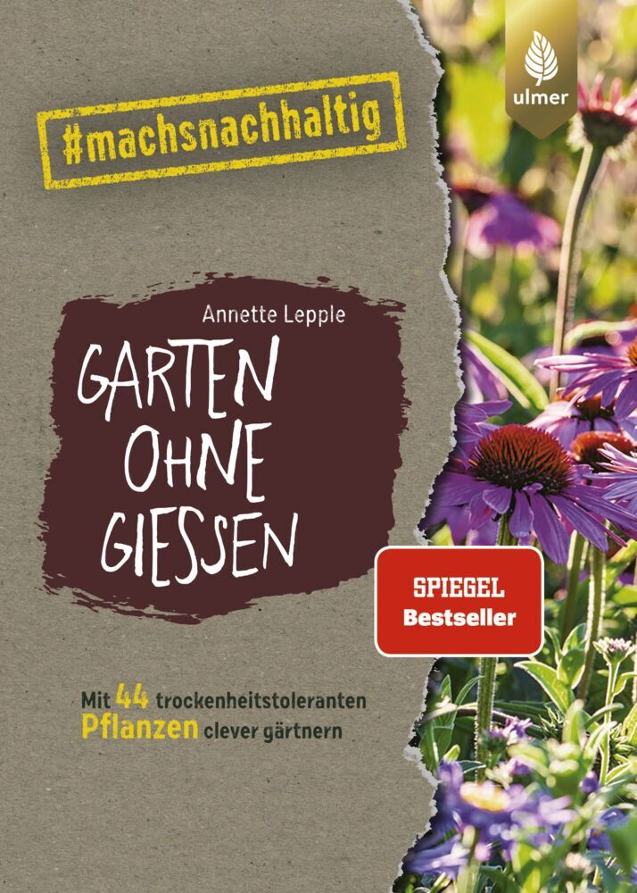 Garten ohne Gießen (Annette Lepple)