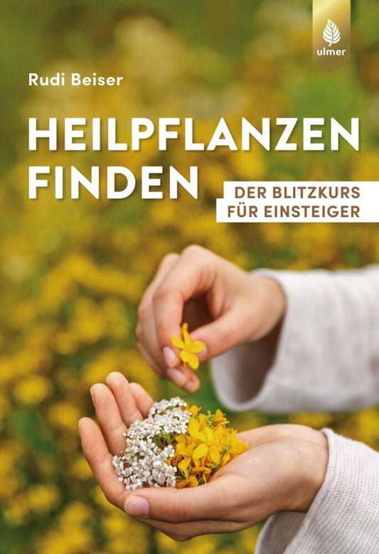 Heilpflanzen finden (Rudi Beiser)