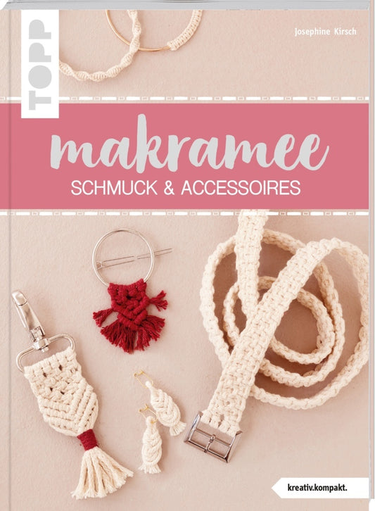 Makramee Schmuck & Accessoires (kreativ.kompakt.) (Josephine Kirsch)