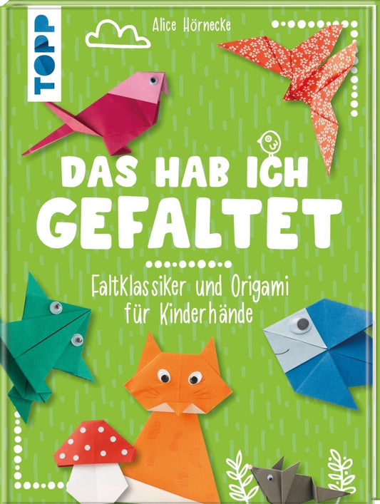 Das hab ich gefaltet (Alice Hörnecke)