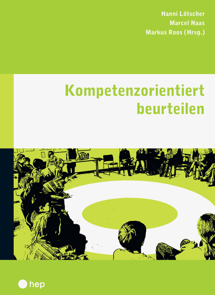 Kompetenzorientiert beurteilen (Hanni Lötscher)