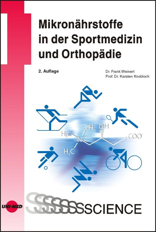 Mikronährstoffe in der Sportmedizin und Orthopädie (Frank Weinert)