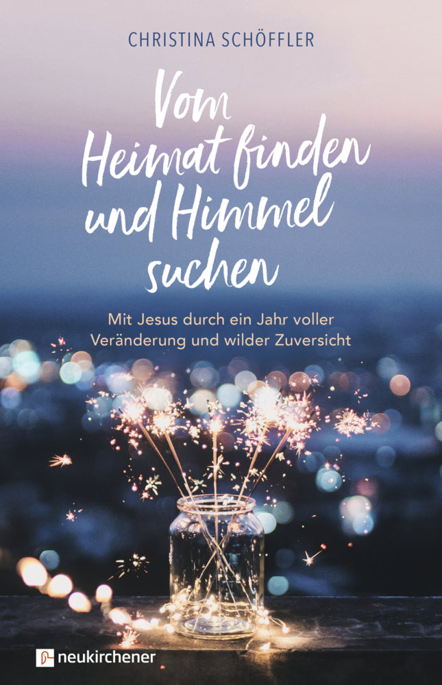 Vom Heimat finden und Himmel suchen (Christina Schöffler)