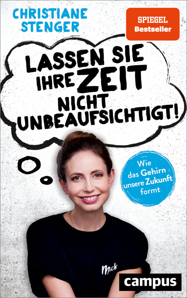 Lassen Sie Ihre Zeit nicht unbeaufsichtigt! (Christiane Stenger)
