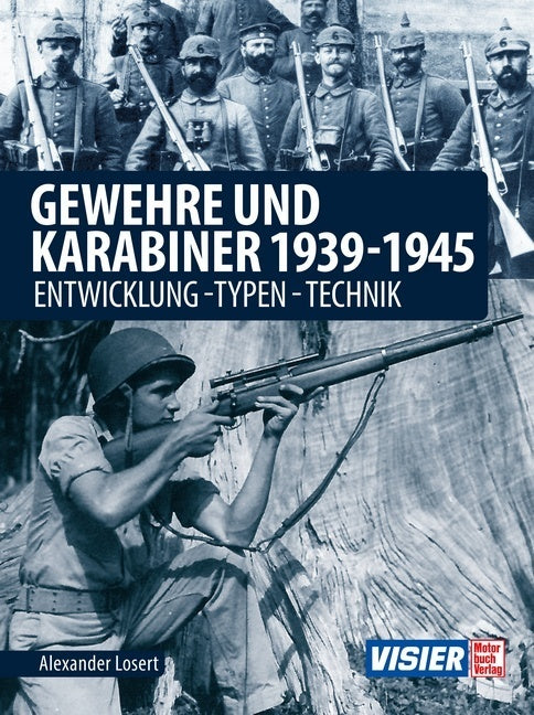 Gewehre & Karabiner 1939-1945 (Alexander Losert)