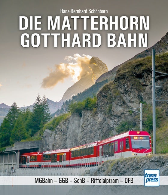 Die Matterhorn-Gotthard-Bahn (Hans-Bernhard Schönborn)