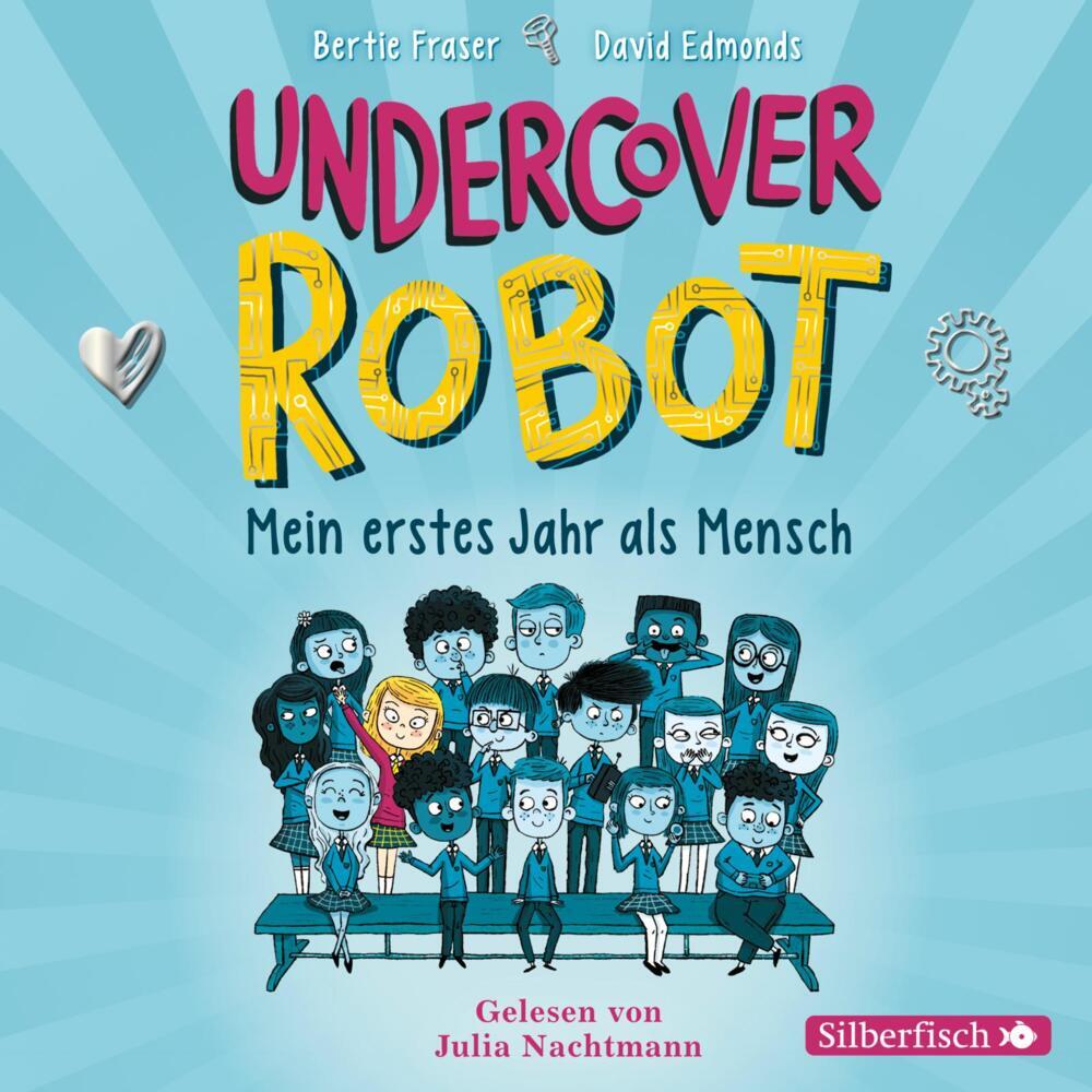 Undercover Robot - Mein erstes Jahr als Mensch, 3 Audio-CD (Bertie Fraser)