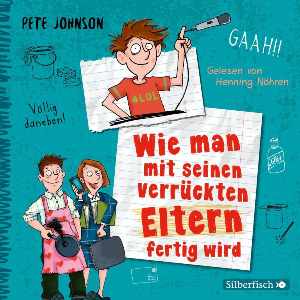 Wie man mit seinen verrückten Eltern fertig wird, 3 Audio-CD (Pete Johnson)