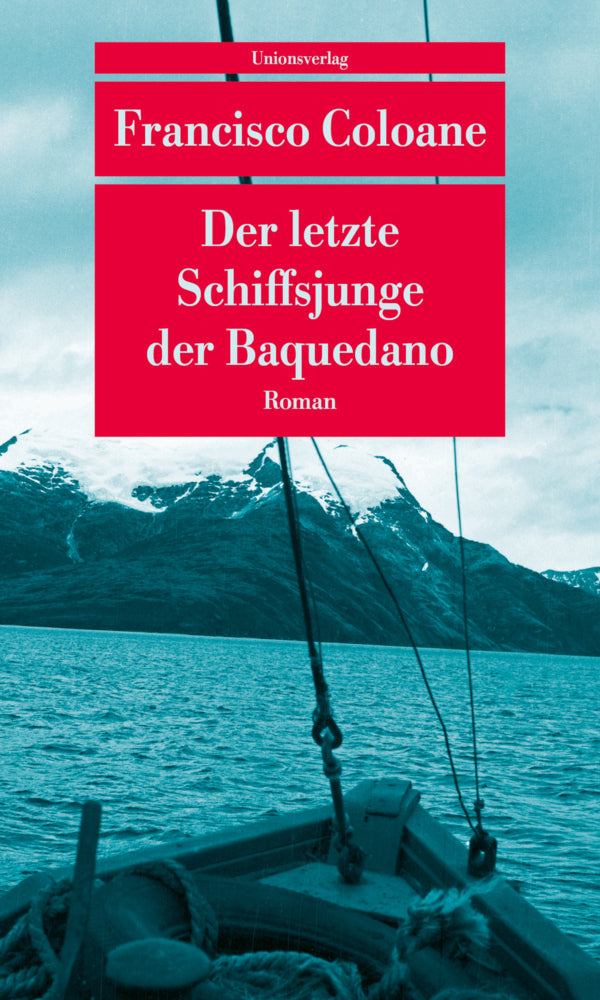 Der letzte Schiffsjunge der Baquedano (Francisco Coloane)