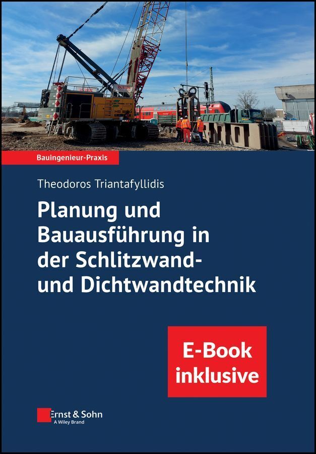 Planung und Bauausführung in der Schlitzwand- und Dichtwandtechnik (Theodoros Triantafyllidis)