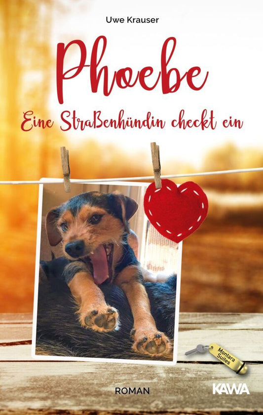 Phoebe - Eine Straßenhündin checkt ein (Uwe Krauser)