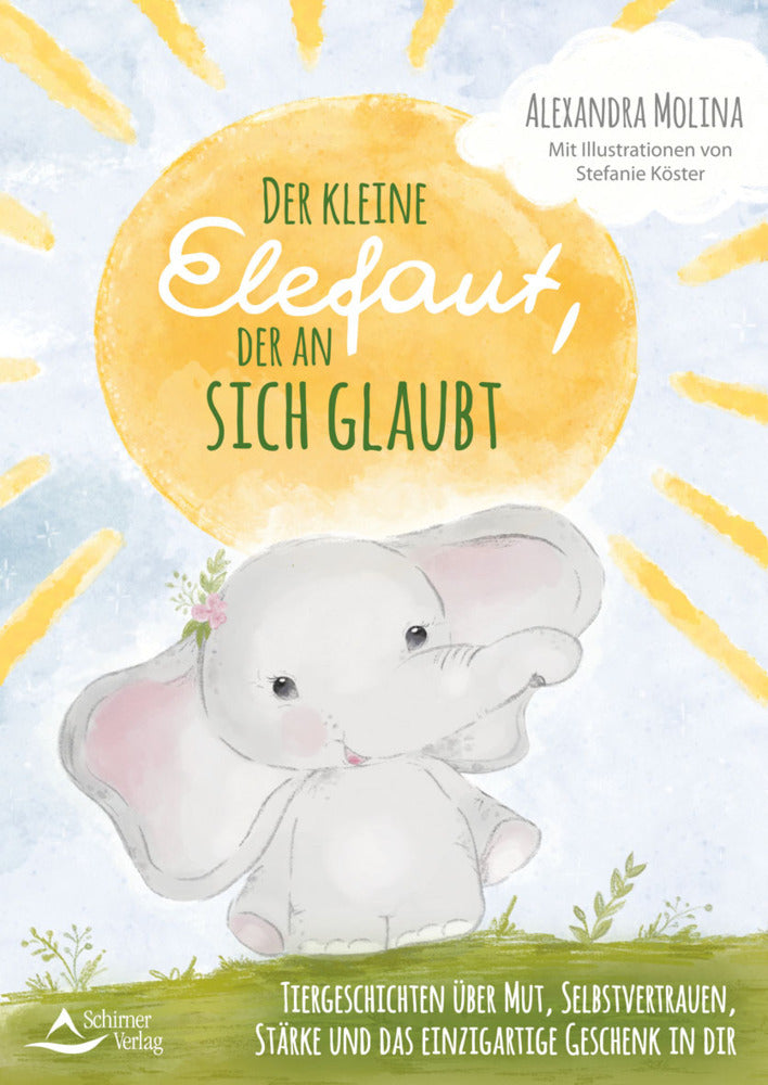 Der kleine Elefant, der an sich glaubt (Alexandra Molina)