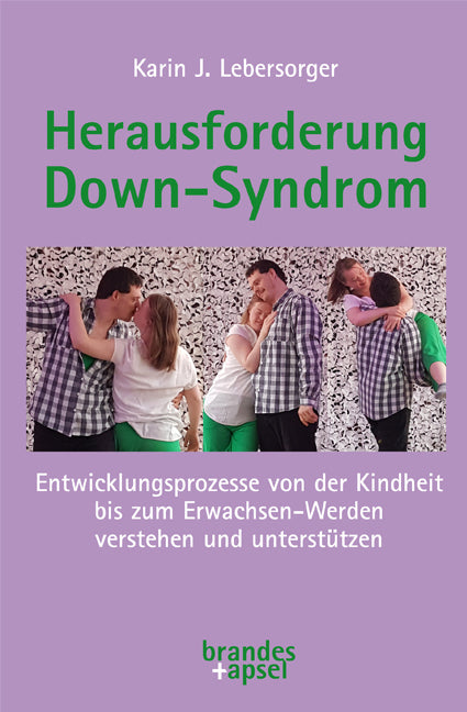 Herausforderung Down-Syndrom (Karin J. Lebersorger)
