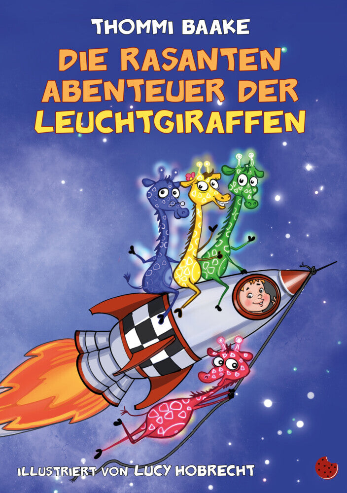 Die rasanten Abenteuer der Leuchtgiraffen (Thommi Baake)