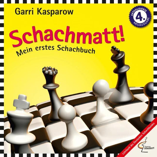 Schachmatt! (Garri Kasparow)