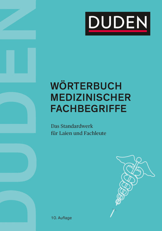 Duden - Wörterbuch medizinischer Fachbegriffe (Dudenredaktion)