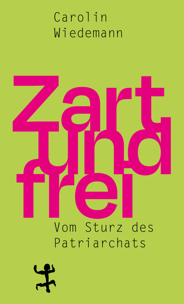 Zart und frei (Carolin Wiedemann)