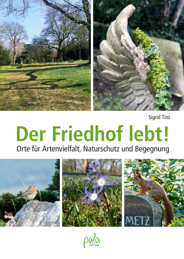 Der Friedhof lebt! (Sigrid Tinz)