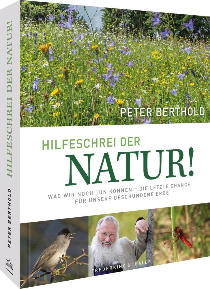 Hilfeschrei der Natur! (Peter Berthold)