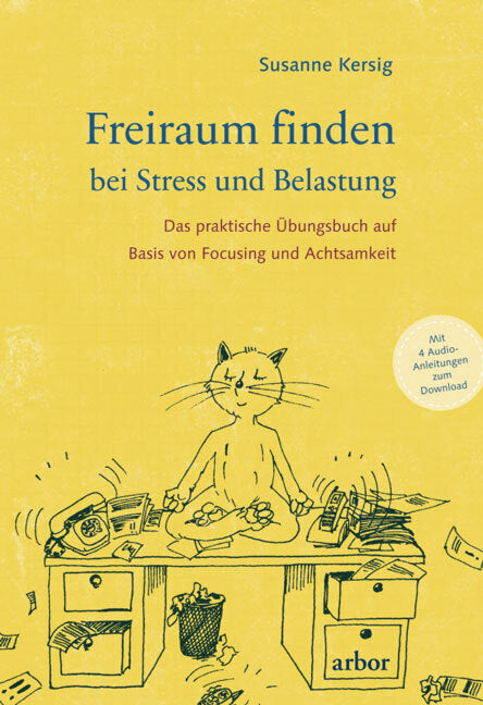Freiraum finden bei Stress und Belastung (Susanne Kersig)