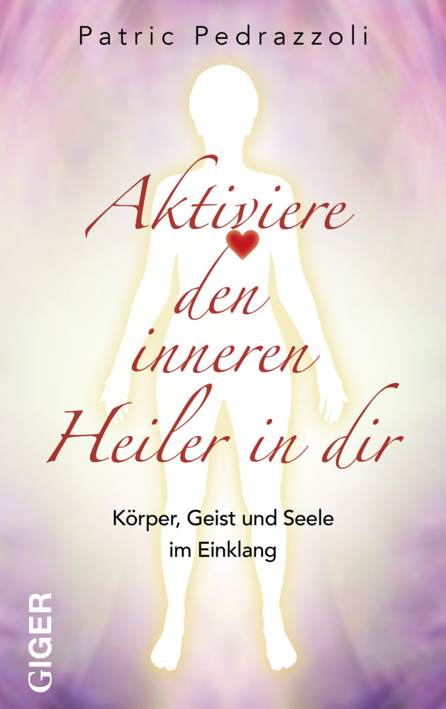 Aktiviere den inneren Heiler in Dir (Patric Pedrazzoli)
