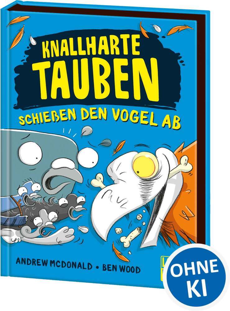 Knallharte Tauben schießen den Vogel ab (Band 3) (Andrew Mcdonald)