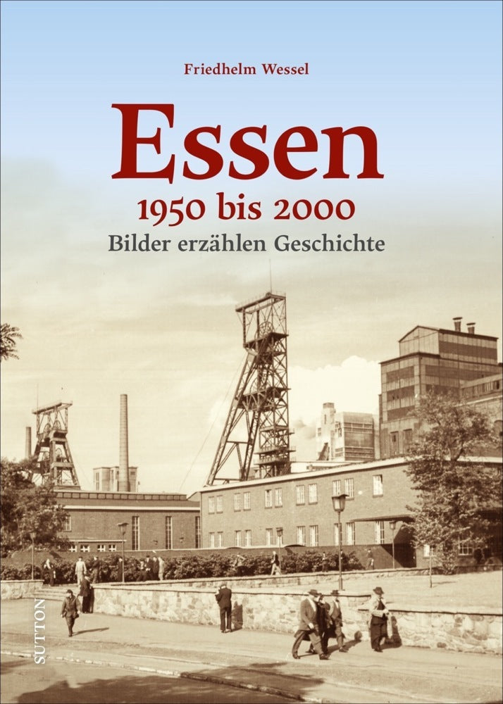 Essen 1950-2000 (Friedhelm Wessel)