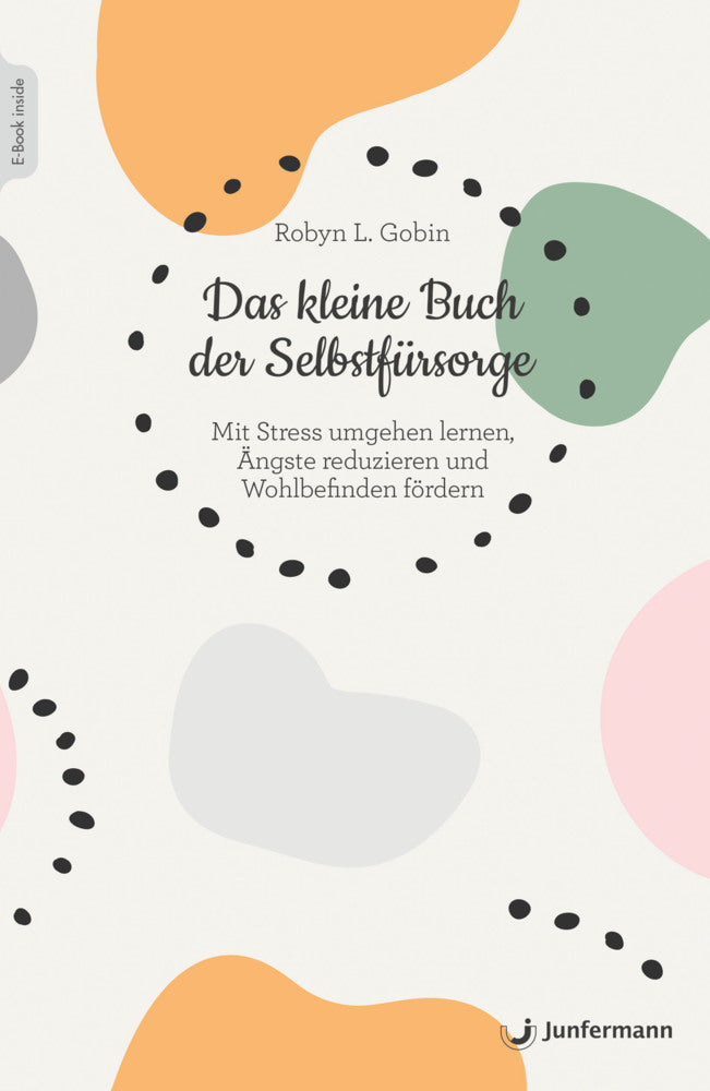 Das kleine Buch der Selbstfürsorge, m. 1 Beilage (Robyn L. Gobin)