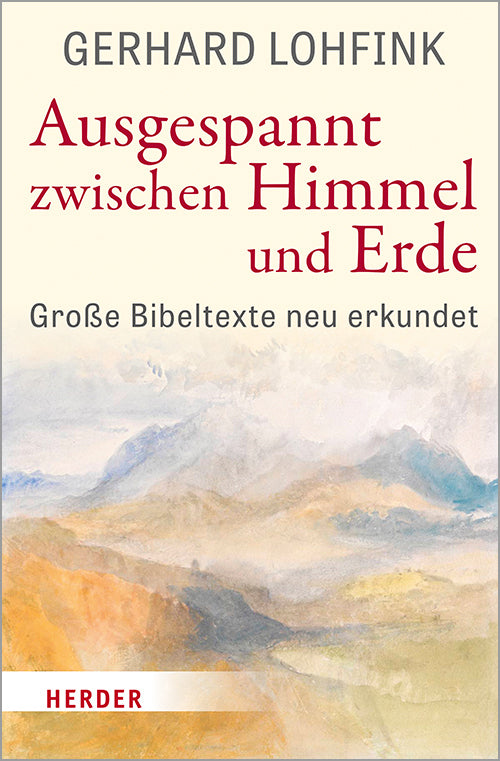 Ausgespannt zwischen Himmel und Erde (Gerhard Lohfink)