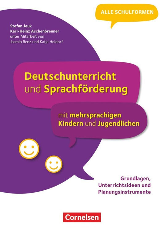 Deutschunterricht und Sprachförderung mit mehrsprachigen Kindern und Jugendlichen - Grundlagen, Unterrichtsideen und Planungsinstrumente (Stefan Jeuk)