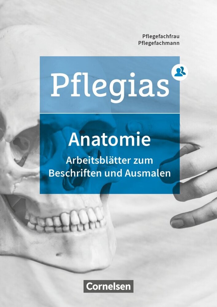 Pflegias - Generalistische Pflegeausbildung - Zu allen Bänden Arbeitsheft Anatomie (Maria Pohl-Neidhöfer)
