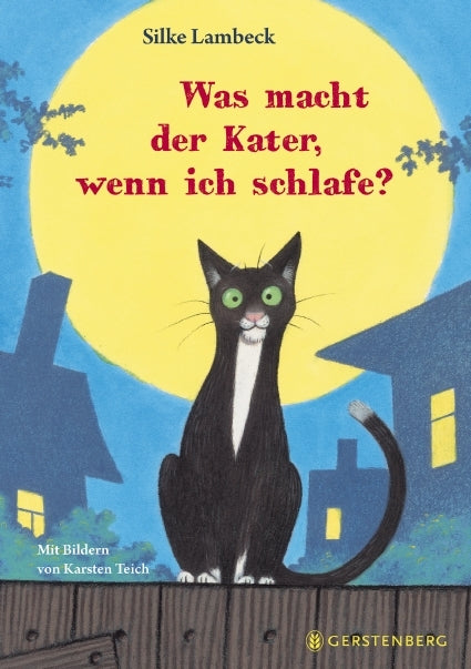 Was macht der Kater, wenn ich schlafe? (Silke Lambeck)