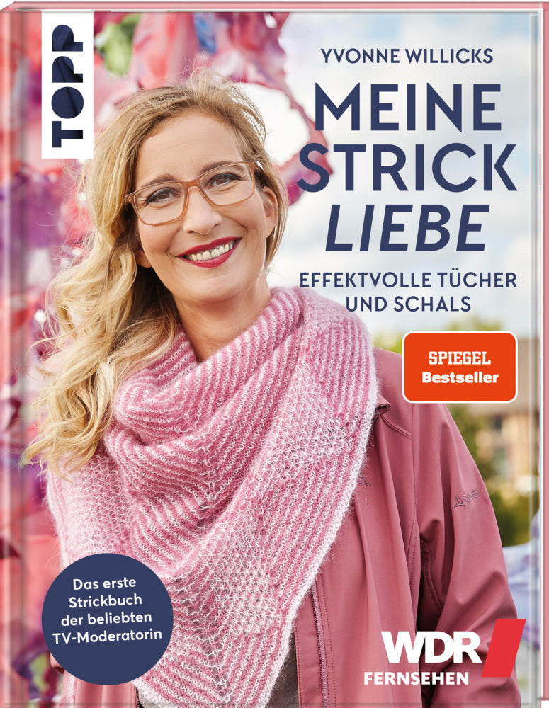 Meine Strickliebe - Effektvolle Tücher und Schals. (Yvonne Willicks)