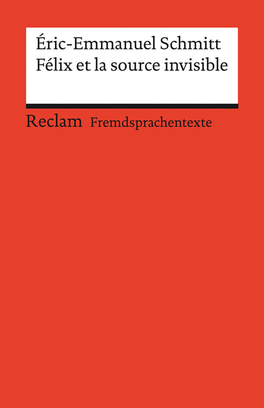 Félix et la source invisible (Éric-Emmanuel Schmitt)