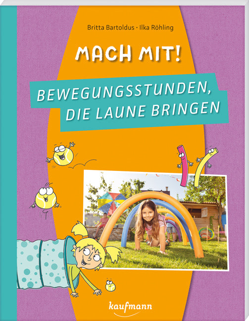 Mach mit! Bewegungsstunden, die Laune bringen (Britta Bartoldus)