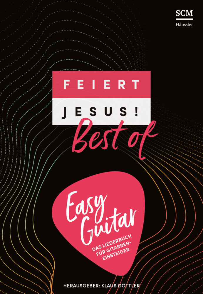 Feiert Jesus! Best of - easy guitar (Klaus Göttler)