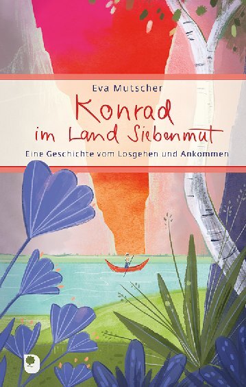 Konrad im Land Siebenmut (Eva Mutscher)