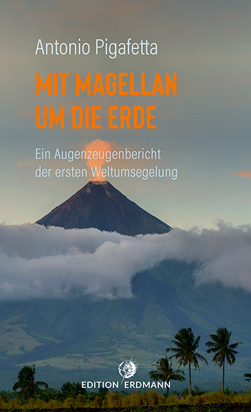 Mit Magellan um die Erde (Antonio Pigafetta)