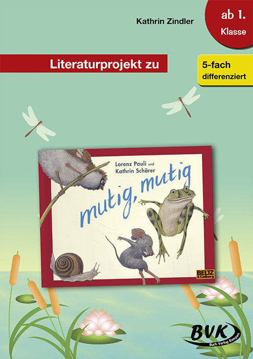 Literaturprojekt zu mutig, mutig (Kathrin Zindler)
