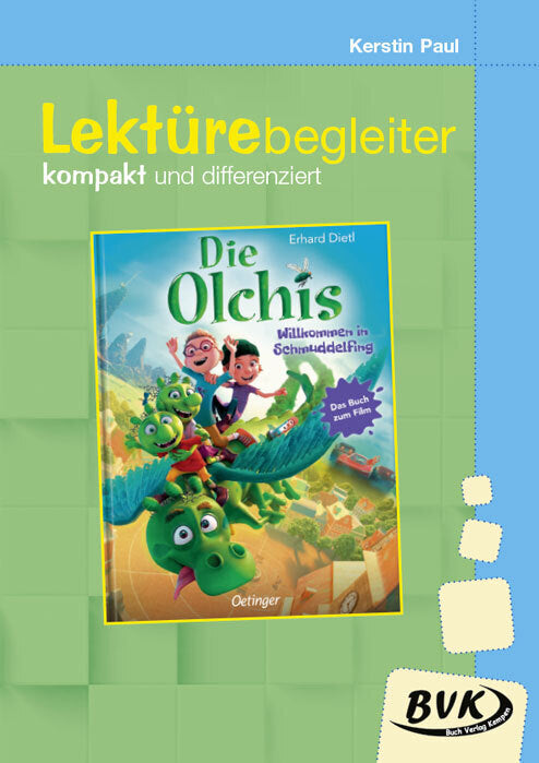 Lektürebegleiter - kompakt und differenziert: Die Olchis - Willkommen in Schmuddelfing (Kerstin Paul)