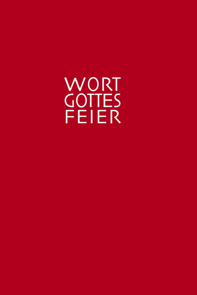 Die Wort-Gottes-Feier am Sonntag (Liturgisches Institut In Freiburg Im Auftrag Der Bischöfe Der Deutschsprachigen Schweiz)