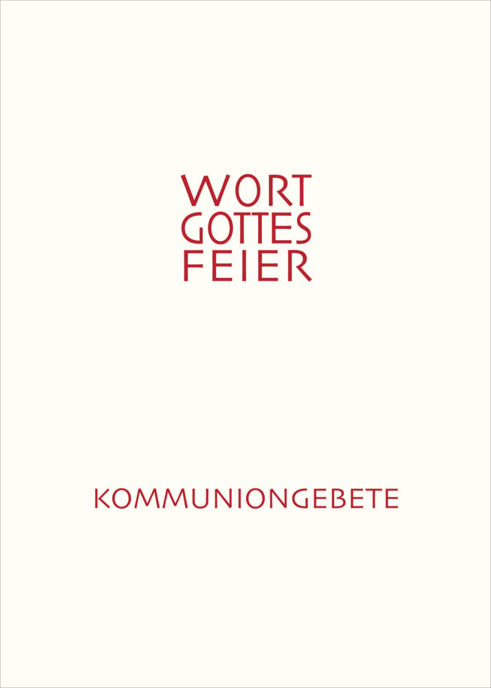 Feierliche Kommuniongebete für eine Wort-Gottes-Feier mit Kommunionspendung (Liturgisches Institut Der Deutschsprachigen Schweiz Freiburg)