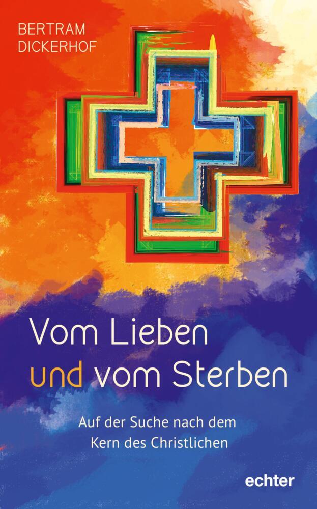 Vom Lieben und vom Sterben (Bertram Dickerhof)