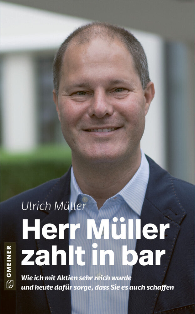 Herr Müller zahlt in bar (Ulrich Müller)