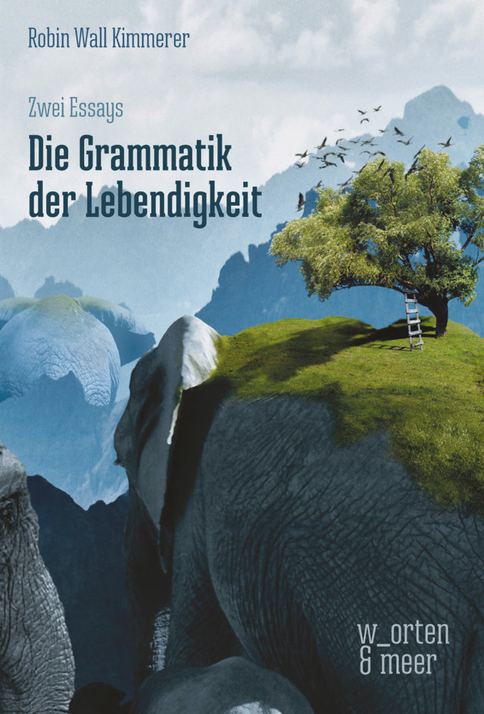 Die Grammatik der Lebendigkeit (Robin Wall Kimmerer)
